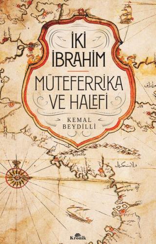 İki İbrahim Müteferrika ve Halefi - Ciltli %20 indirimli Kemal Beydill