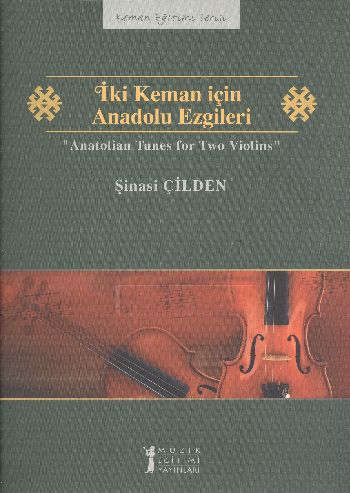 İki Keman için Anadolu Ezgileri Şinasi Çilden