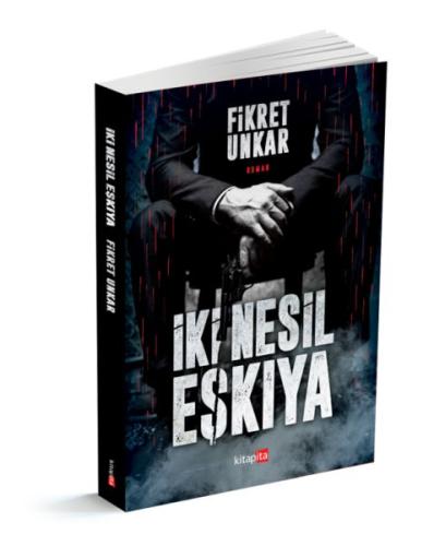 İki Nesil Eşkıya Fikret Unkar