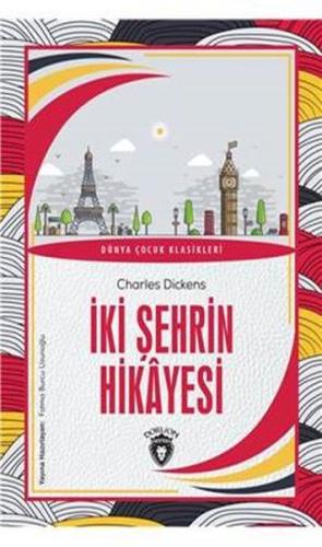 İki Şehrin Hikayesi Dünya Çocuk Klasikleri (7-12 Yaş) %25 indirimli Ch