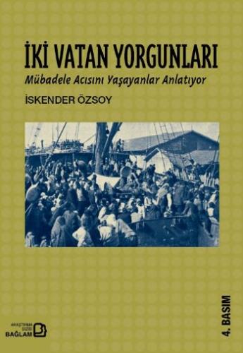 İki Vatan Yorgunları İskender Özsoy