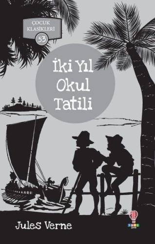 İki Yıl Okul Tatili - Çocuk Klasikleri 53 %25 indirimli Jules Verne