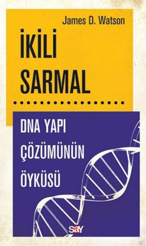 İkili Sarmal DNA Yapı Çözümünün Öyküsü %14 indirimli James D. Watson