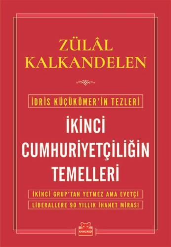 İkinci Cumhuriyetçiliğin Temelleri %14 indirimli Zülal Kalkandelen