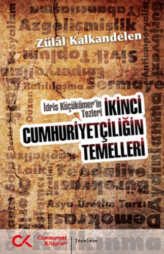 İkinci Cumhuriyetçiliğin Temelleri %12 indirimli Zülal Kalkandelen