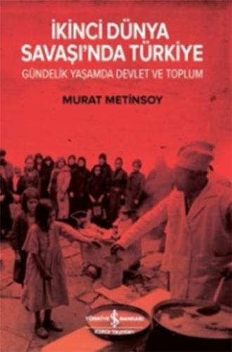 İkinci Dünya Savaşında Türkiye Gündelik Yaşam Devlet ve Toplum %31 ind