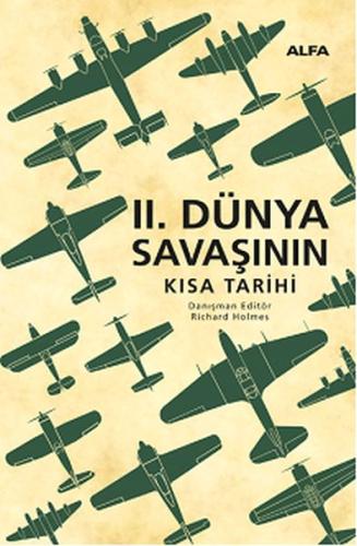 İkinci Dünya Savaşının Kısa Tarihi (Ciltli) %10 indirimli Richard Holm