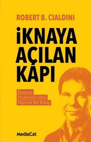 İknaya Açılan Kapı %15 indirimli Robert B. Cialdini