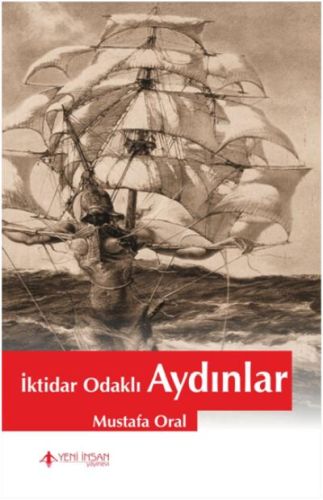 İktidar Odaklı Aydınlar %15 indirimli Mustafa Oral