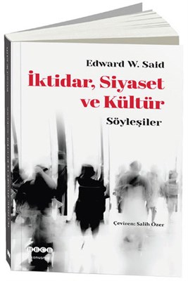 İktidar, Siyaset ve Kültür Edward W. Said