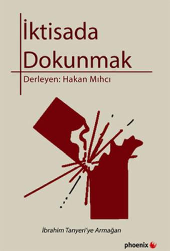 İktisada Dokunmak Hakan Mıhçı