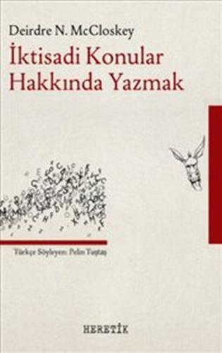 İktisadi Konular Hakkında Yazmak %10 indirimli Deirdre N. McCloskey