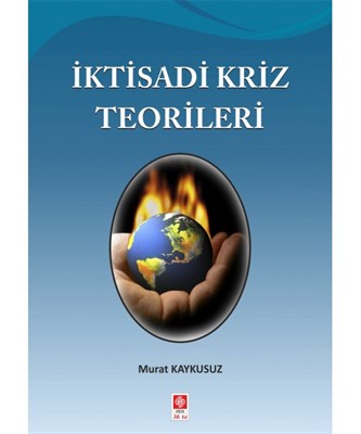 İktisadi Kriz Teorileri Murat Kaykusuz