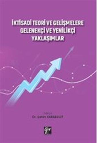 İktisadi Teori ve Gelişmelere Gelenekçi ve Yenilikçi Yaklaşımlar Şahin