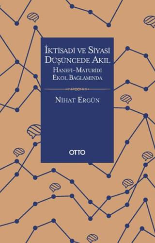 İktisadi ve Siyasi Düşüncede Akıl %17 indirimli Nihat Ergün