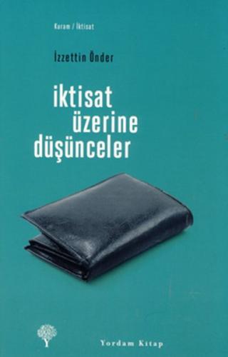 İktisat Üzerine Düşünceler %12 indirimli İzzettin Önder