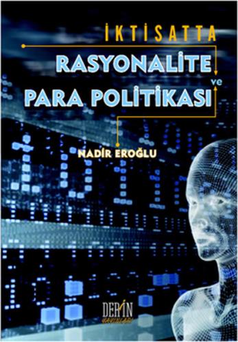 İktisatta Rasyonalite ve Para Politikası Nadir Eroğlu