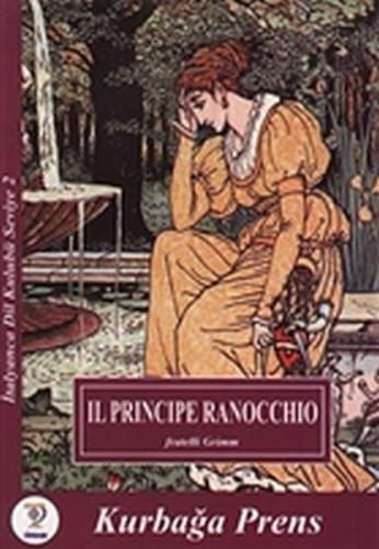 Il Principe Ranocchio - Kurbağa Prens Fratelli Grimm