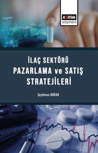 İlaç Sektörü Satış Ve Pazarlama Stratejileri %3 indirimli Doç. Dr. Şey