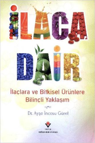 İlaca Dair Ayşe İncesu Gürel