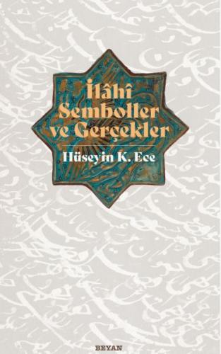 İlahi Semboller ve Gerçekler %18 indirimli Hüseyin K. Ece