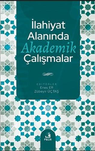 İlahiyat Alanında Akademik Çalışmalar %15 indirimli Kolektif