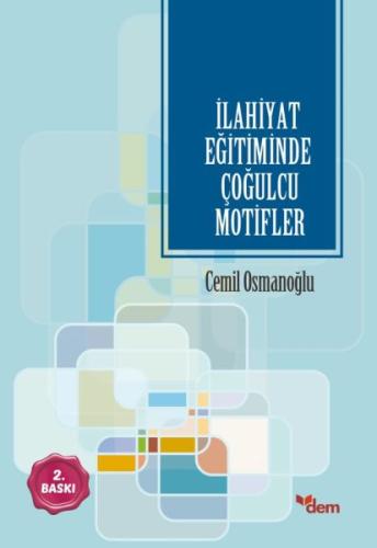 İlahiyat Eğitiminde Çoğulcu Motifler %18 indirimli Cemil Osmanoğlu