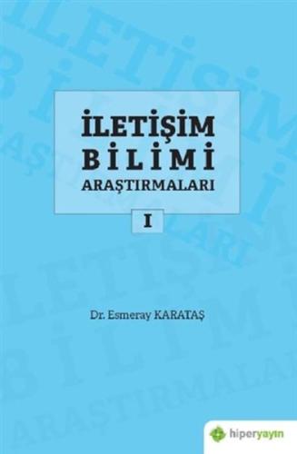 İletişim Bilimi Araştırmaları 1 %15 indirimli Esmeray Karataş