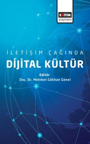 İletişim Çağında Dijital Kültür %3 indirimli Mehmet Gökhan Genel