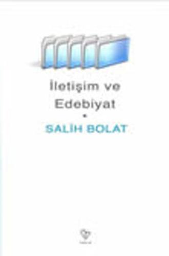 İletişim ve Edebiyat %20 indirimli Salih Bolat