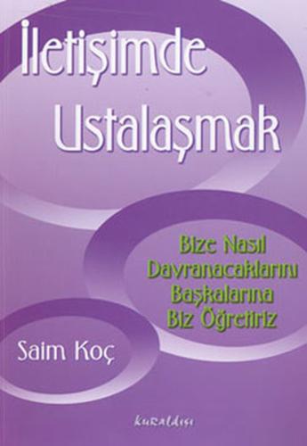 İletişimde Ustalaşmak %16 indirimli Saim Koç