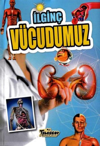 İlginç Vücudumuz - İlginç Bilgiler Serisi %10 indirimli Muhammet Cüney