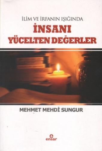 İlim İrfanın Işığında İnsanı Yücelten Değerler %18 indirimli Mehmet Me