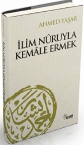 İlim Nuruyla Kemale Ermek %20 indirimli Ahmet Yaşar Hocaefendi