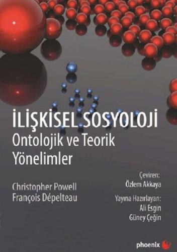 İlişkisel Sosyloloji Ontolojik ve Teorik Yönelimler Christopher Powell