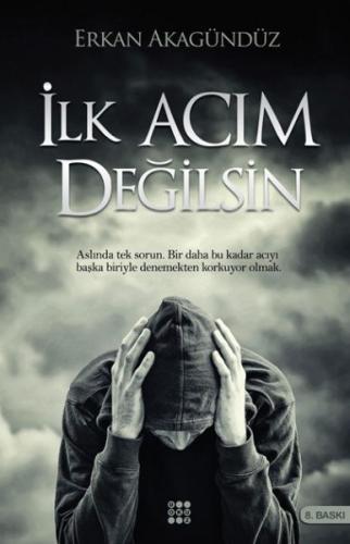 İlk Acım Değilsin %33 indirimli Erkan Akagündüz