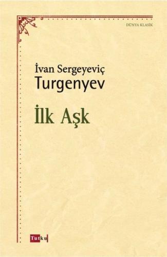 İlk Aşk İvan Sergeyeviç Turgenyev