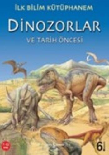 İlk Bilim Kütüphanem Dinozorlar ve Tarih Öncesi %31 indirimli Nicholas