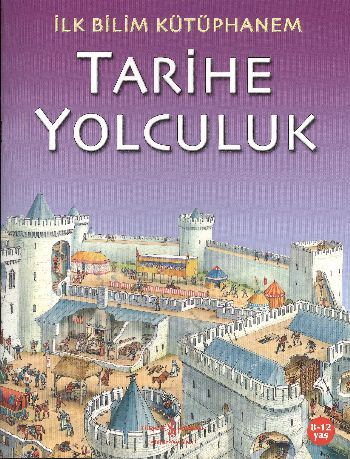 İlk Bilim Kütüphanem - Tarihe Yolculuk %31 indirimli Kolektif