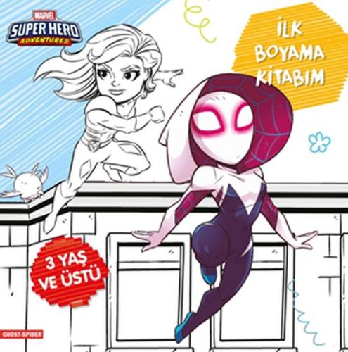 İlk Boyama Kitabım Ghost-Spider - Marvel Super Hero Adventures Gökçe D