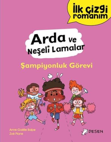 İlk Çizgi Romanım - Arda ve Neşeli Lamalar: Şampiyonluk görevi Anne-Ga