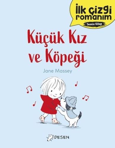 İlk Çizgi Romanım - Küçük Kız ve Köpeği Jane Massey