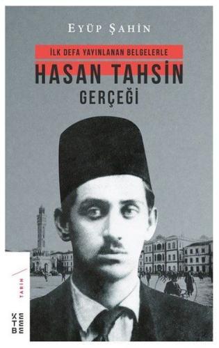 İlk Defa Yayınlanan Belgelerle Hasan Tahsin Gerçeği %17 indirimli Eyüp