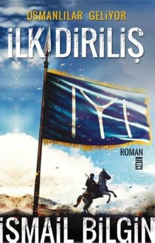 İlk Diriliş - Osmanlılar Geliyor %15 indirimli İsmail Bilgin