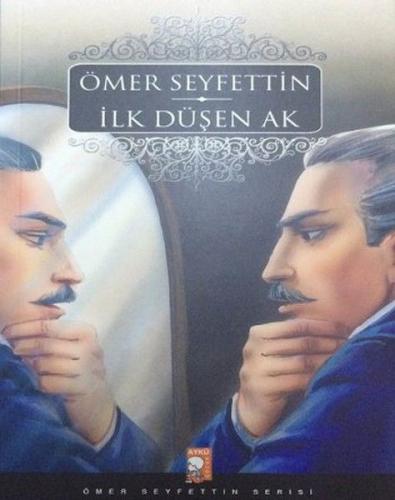 İlk Düşen Ak Ömer Seyfettin