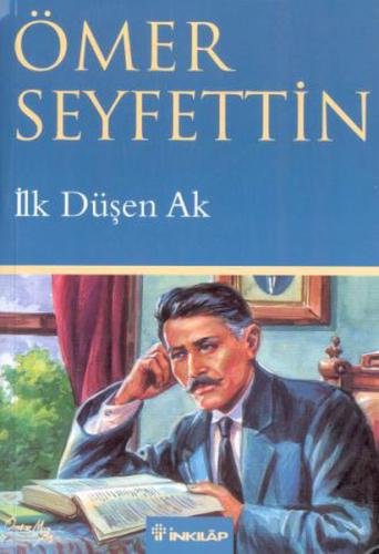 İlk Düşen Ak %15 indirimli Ömer Seyfettin