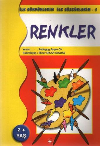 İlk Gördüklerim İlk Sözcüklerim 5 - Renkler Ayşen Oy