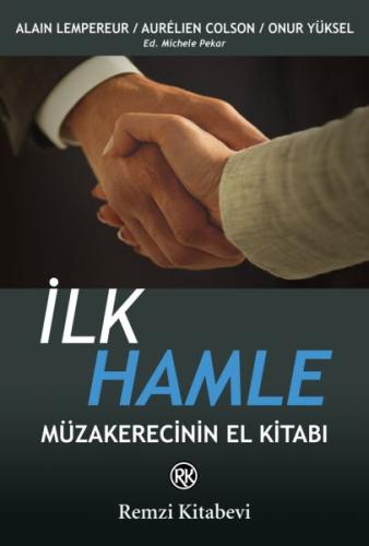 İlk Hamle - Müzakerecinin El Kitabı %13 indirimli Alain Pekar Lempereu