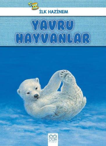 İlk Hazinem - Yavru Hayvanlar %14 indirimli Denise Ryan