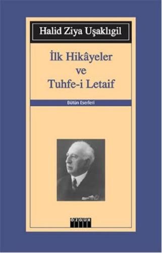 İlk Hikayeler ve Tuhfe-i Letaif Halid Ziya Uşaklıgil